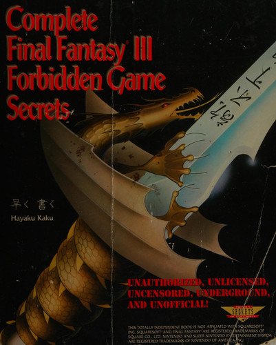 Complete Final Fantasy III Forbidden Game Secrets