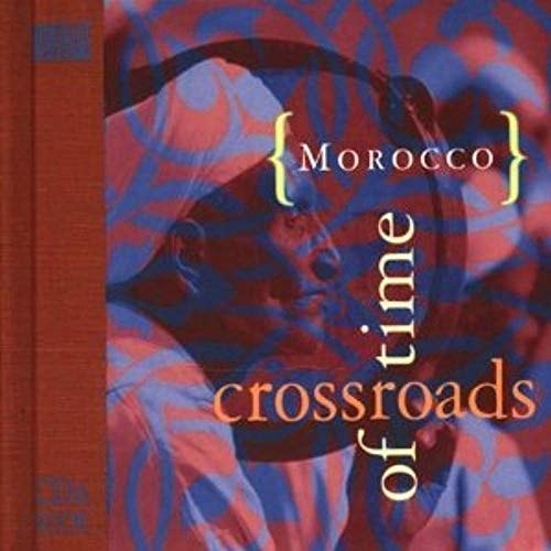 Morocco: Crossroads of Time (The Musical Expedition Series/Audio Cassette and Book)