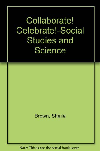 Collaborate! Celebrate!-Social Studies and Science