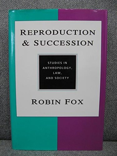 Reproduction and Succession: Studies in Anthropology, Law, and Society