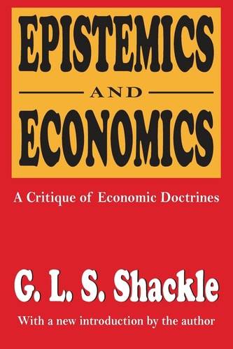 Epistemics & Economics A Critique of Economic Doctrines