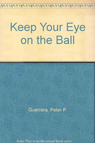 Keep Your Eye on the Ball