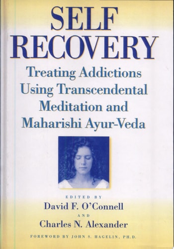 Self-recovery Treating Addictions Using Transcendental Meditation and Maharishi Ayur-Veda