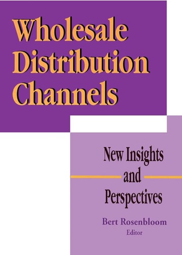 Wholesale Distribution Channels New Insights and Perspectives