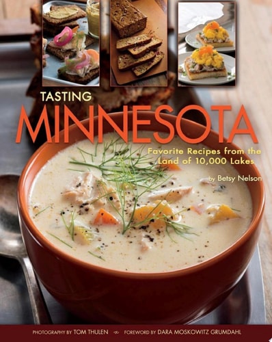 Tasting Minnesota Favorite Recipes from the Land of 10,000 Lakes