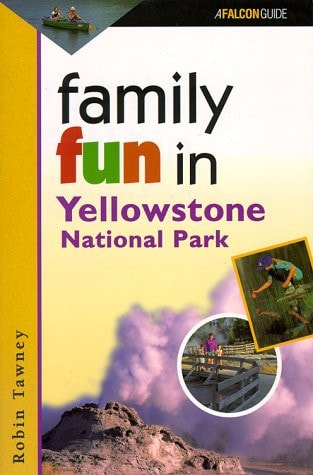 Family Fun in Yellowstone - National Park