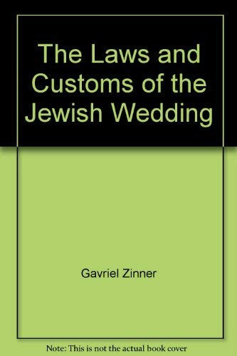 The laws & customs of the Jewish wedding