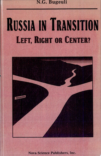 Russia in Transition Left, Right Or Center?