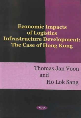 Economic Impacts of Logistics Infrastructure Development: The Case of Hong Kong