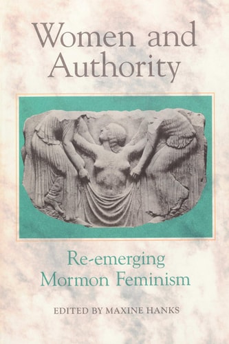 Women and Authority - Re-emerging Mormon Feminism