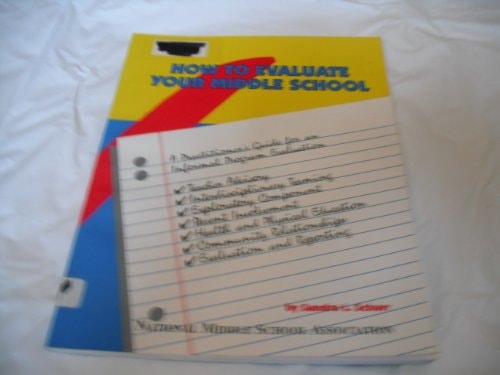 How to Evaluate Your Middle School: A Practitioner's Guide for an Informal Program Evaluation