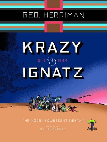 Krazy & Ignatz 1943-1944: He Nods in Quiescent Siesta