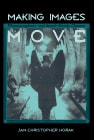 MAKING IMAGES MOVE