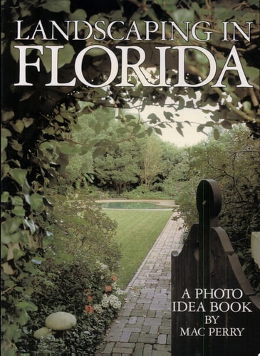 Landscaping in Florida A Photo Idea Book