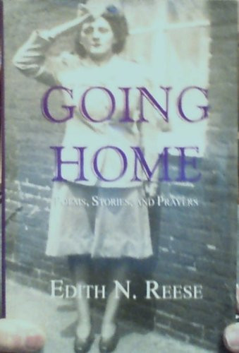 Going Home Poems, Stories and Prayers
