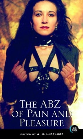 The ABZ of Pain and Pleasure