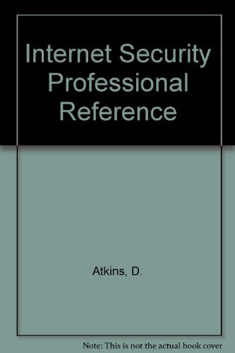 Internet Security Professional Reference