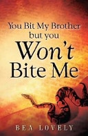 You Bit My Brother, But You Won't Bite Me