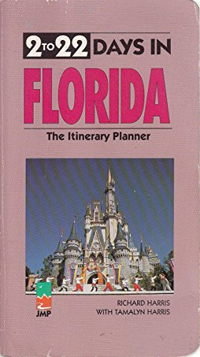 Two to Twenty-Two Days in Florida The Itinerary Planner 1995
