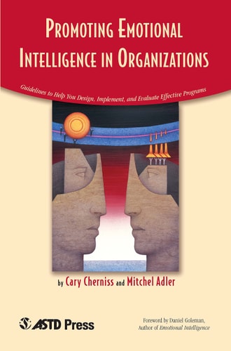 Promoting Emotional Intelligence in Organizations Make Training in Emotional Intelligence Effective
