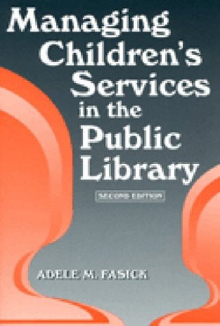 Managing Children's Services in the Public Library