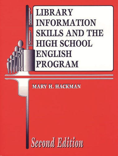 Library Information Skills and the High School English Program (Library and Information Problem-Solving Skills Series)
