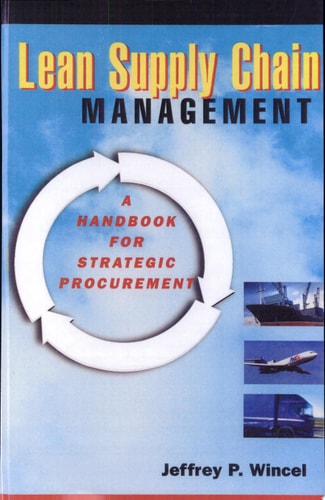 Lean Supply Chain Management A Handbook for Strategic Procurement