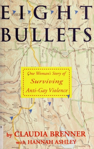 Eight Bullets: One Woman's Story of Surviving Anti-Gay Violence