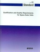 Qualification and Quality Requirements for Space-Qualified Solar Cells