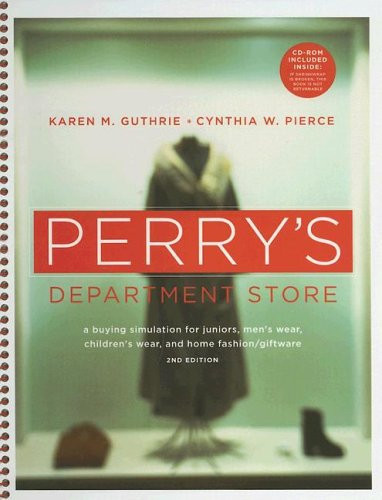Perry's Department Store A Buying Simulation for Juniors, Men's Wear, Children's Wear, and Home Fashion/giftware