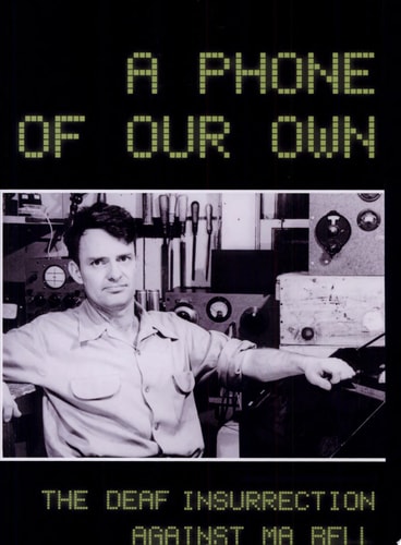 A Phone of Our Own The Deaf Insurrection Against Ma Bell