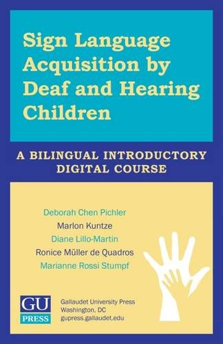 Sign Language Acquisition by Deaf and Hearing Children A Bilingual Introductory Digital Course