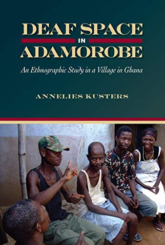 Deaf Space in Adamorobe An Ethnographic Study in a Village in Ghana
