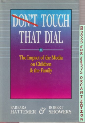 Don't touch that dial: The impact of the media on children and the family