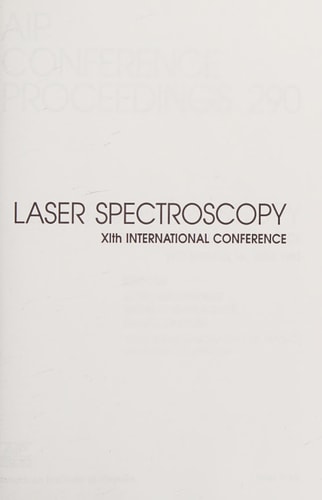 Laser Spectroscopy: Eleventh International Conference (AIP Conference Proceedings (Numbered))