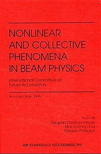 Nonlinear and Collective Phenomena in Beam Physics (AIP Conference Proceedings)