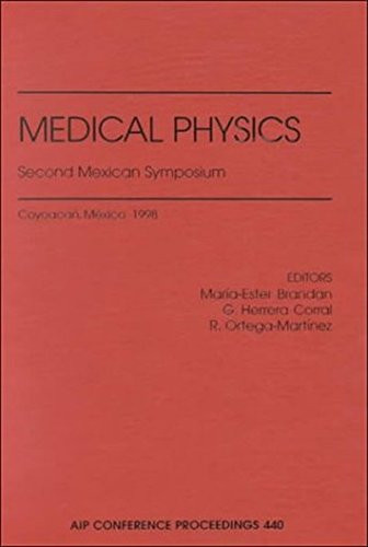 Medical Physics: Second Mexican Symposium Coyoacan, Mexico, 26-28 February 1998