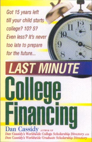 Last Minute College Financing: It's Never Too Late to Prepare for the Future