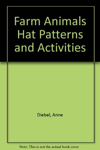 Farm Animals, Hat Patterns and Activities
