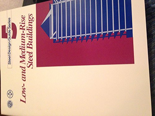 Low- and Medium-rise Steel Buildings Design Guide for Low- and Medium-rise Steel Buildings
