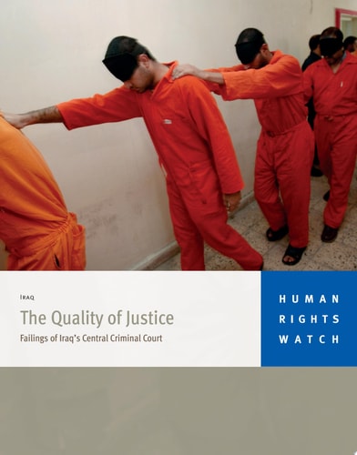 The Quality of Justice Failings of Iraq's Central Criminal Court