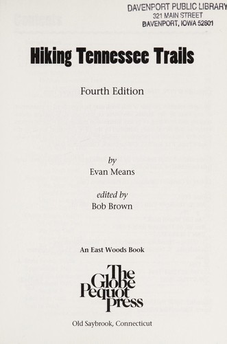 Tennessee Trails: Hikes Along the Appalachian Trail, Trail of the Lonesome Pine, Cherokee National Forest Trail and Many Others