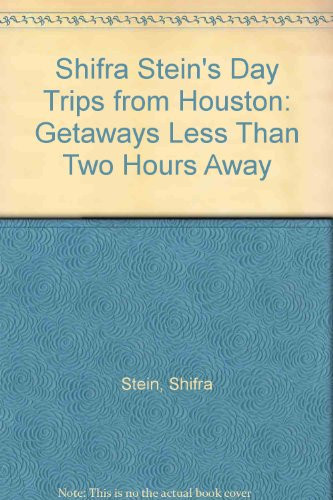 Day Trips from Houston Getaways Less Than Two Hours Away