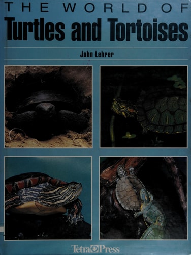 The World of Turtles and Tortoises