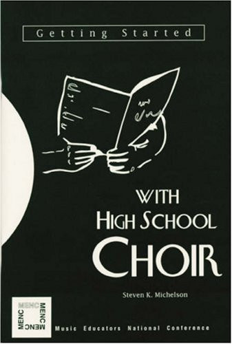 Getting Started with High School Choir
