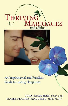 Thriving Marriages - 2nd edition An Inspirational and Practical Guide to Lasting Happiness