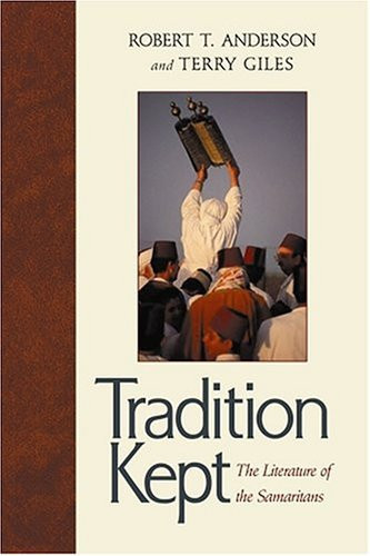 Tradition Kept: The Literature Of The Samaritans