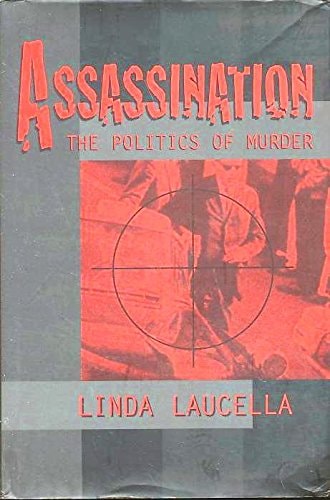 Assassination: The Politics of Murder