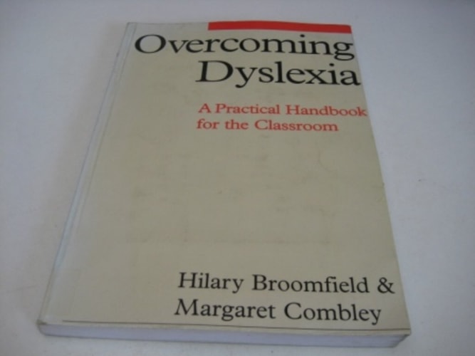 Overcoming Dyslexia A Practical Handbook for the Classroom