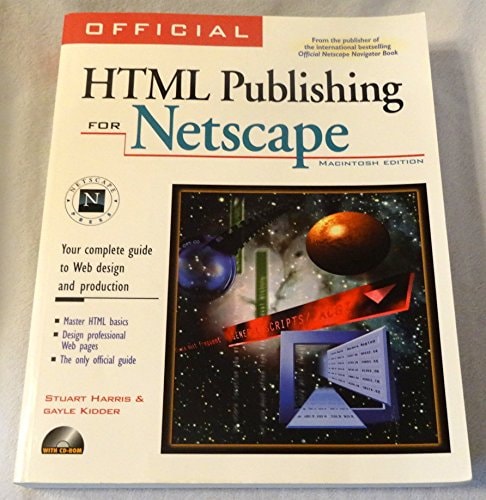Official HTML Publishing for Netscape Your Complete Guide to Web Design & Production, Macintosh Edition